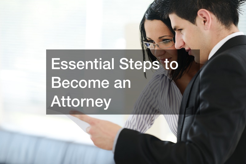 essential steps to become an attorney