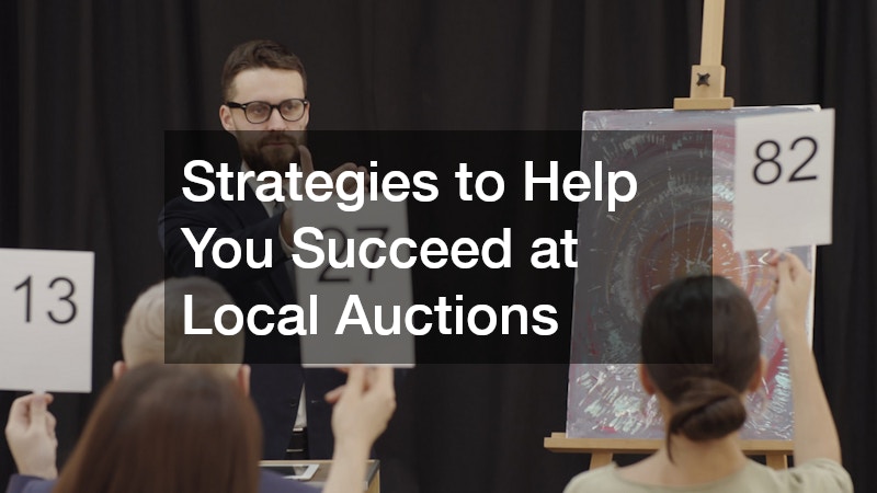 Strategies to Help You Succeed at Local Auctions